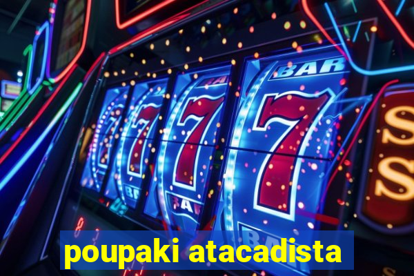 poupaki atacadista